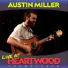 Austin Miller - Live at Heartwood Soundstage - EP